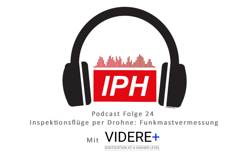 IPH Podcast mit FLYBOTS-Akteur Videre+ zum Thema Funkmastvermessung